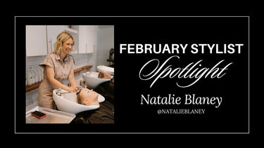 February Stylist Spotlight: Natalie Blaney
